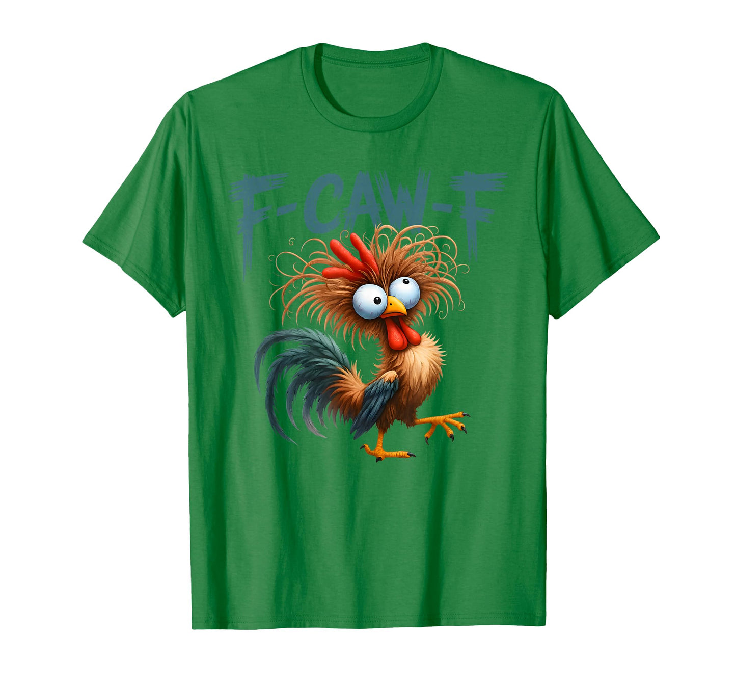 Funny Rooster Chicken Meme F-CAW-F Humor FCAWF Chicken T-Shirt