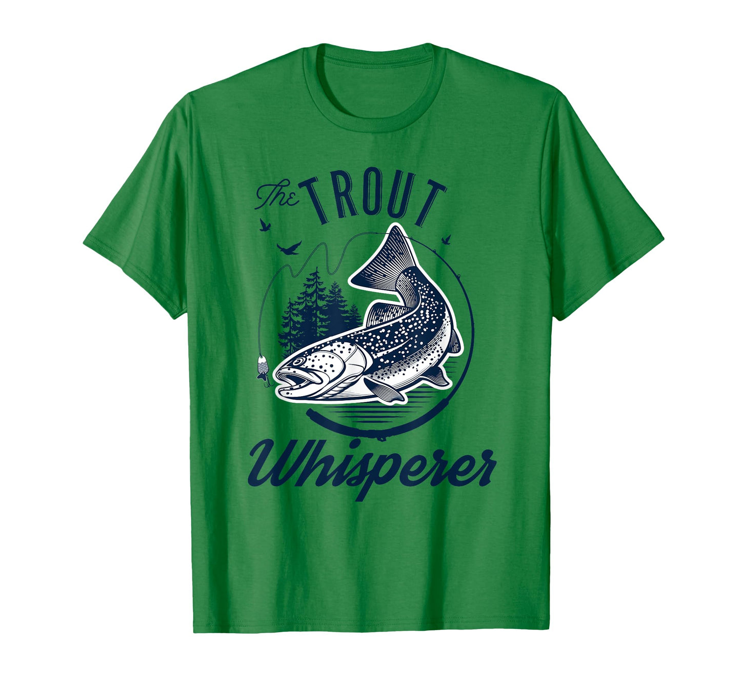 The Trout Whisperer Fishing T-Shirt T-Shirt