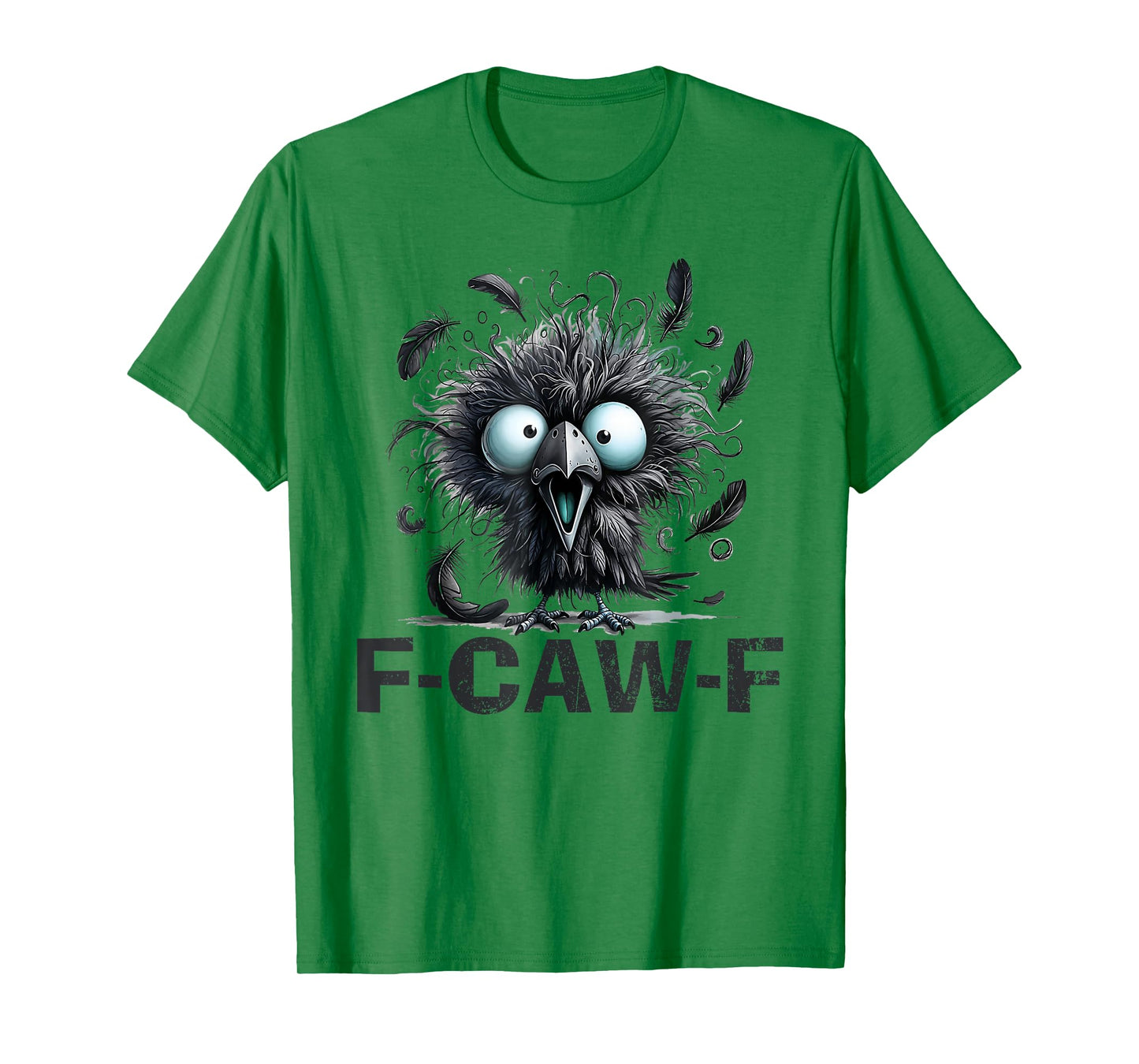 F-Caw-F Black Crow Black Bird Funny Crow F-Caw-F T-Shirt