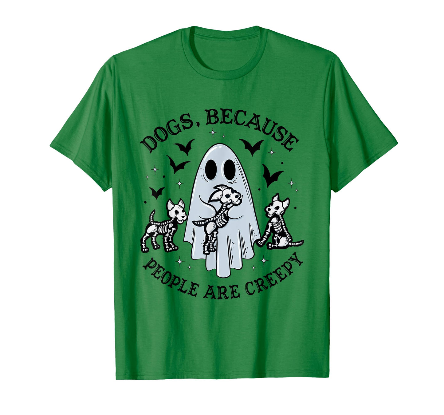 Dogs Because People Are Creepy Funny Ghost Halloween T-Shirt