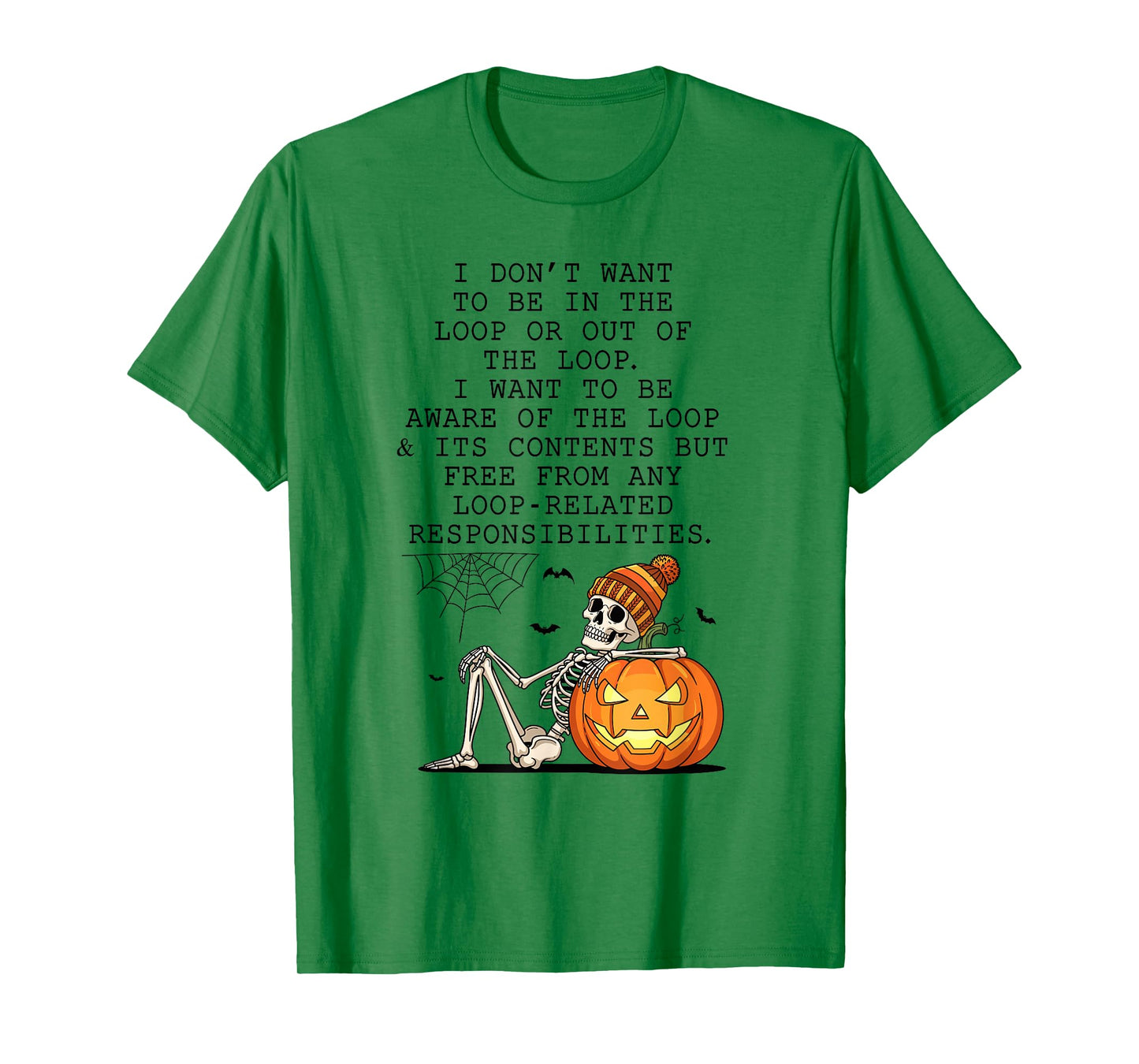 Sarcastic Halloween I Don’t Want to Be in Or Out of The Loop T-Shirt