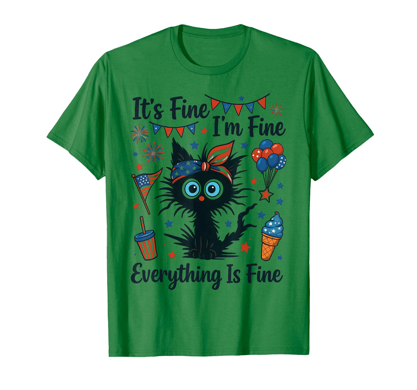 It's Fine I'm Fine Everything Is Fine Black Cat 4th of July T-Shirt for Men Women Kids