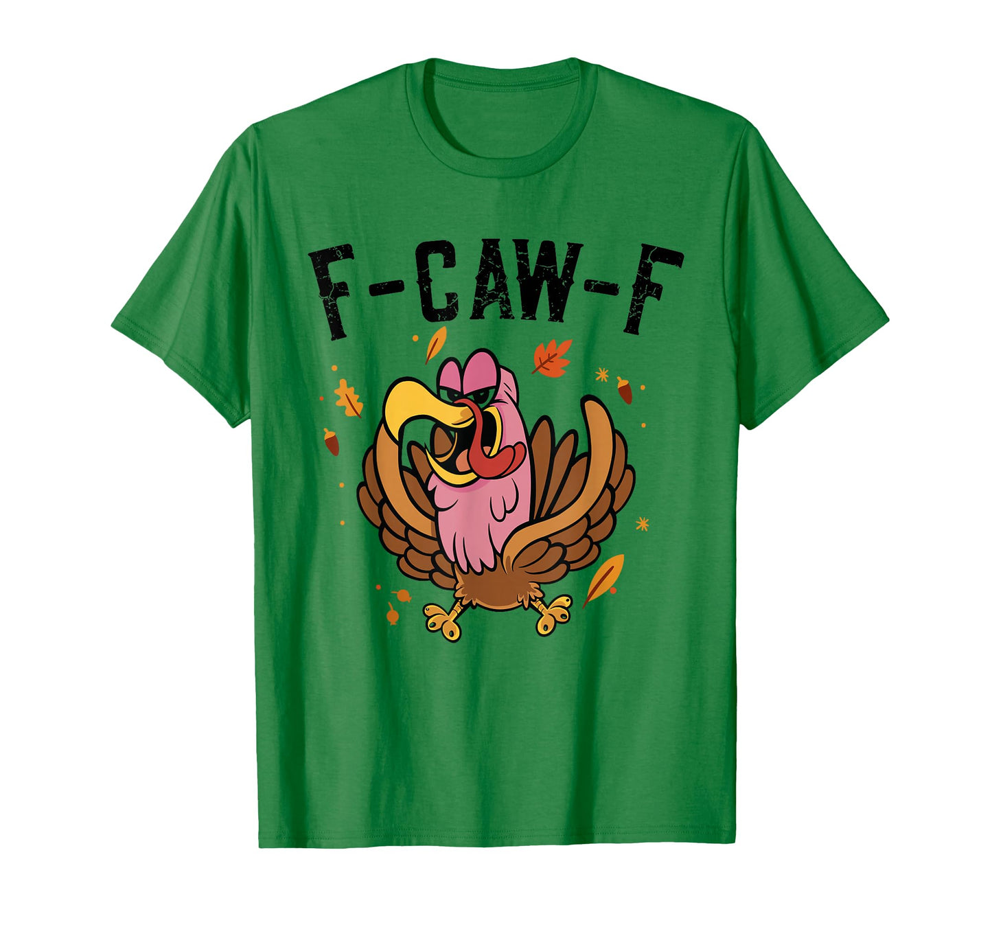 F-Caw-F Funny Chicken Humor F-Caw-F Quote Tuerky Meme T-Shirt