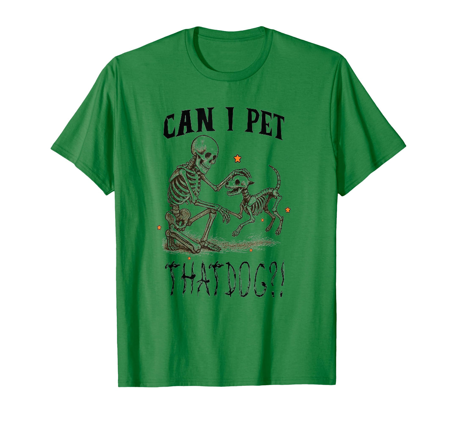 Funny Skeleton Dog Lover Halloween: Can I Pet That Dog T-Shirt