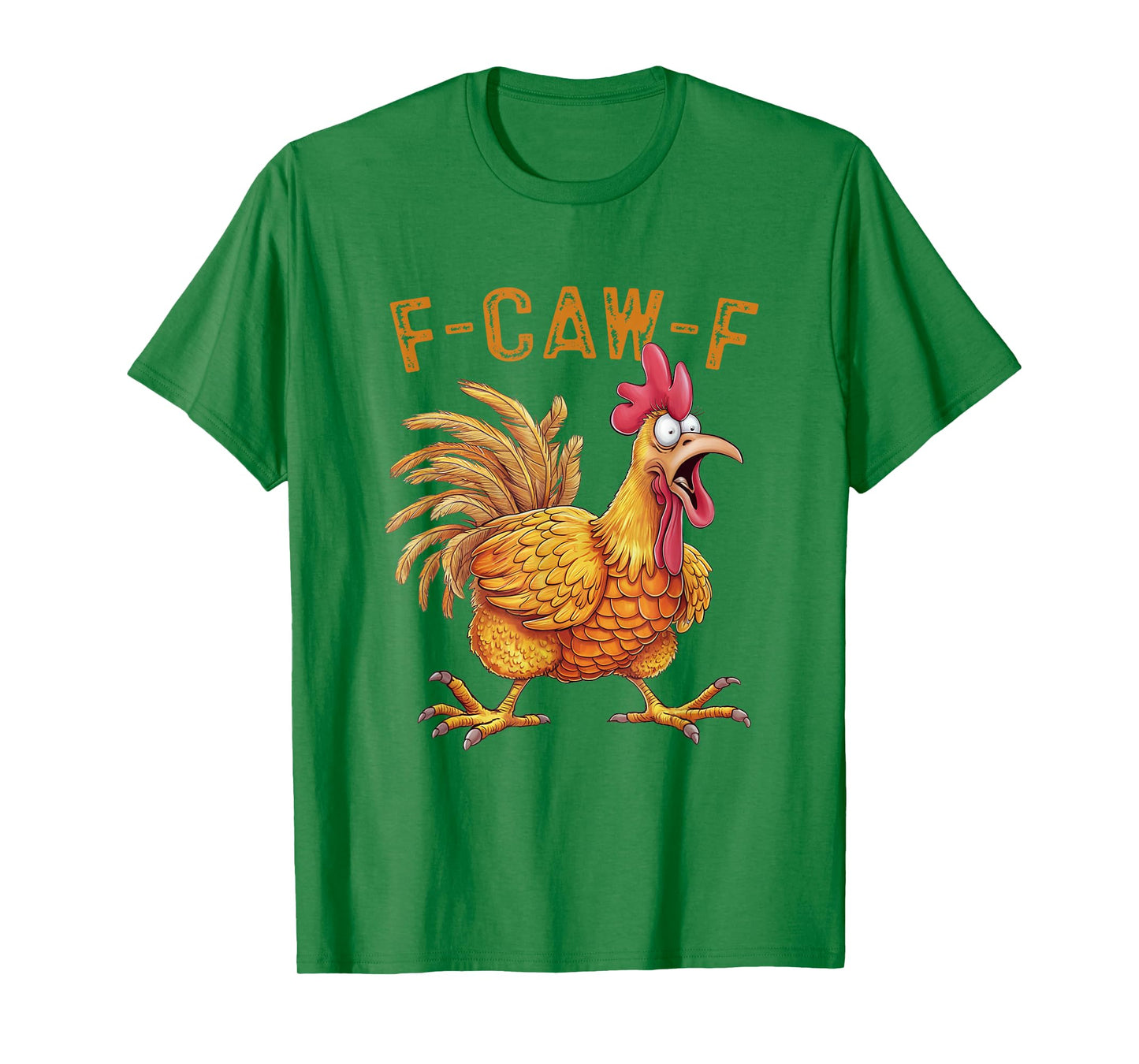 Funny F-Caw-F Chicken FCAWF Chicken T-Shirt