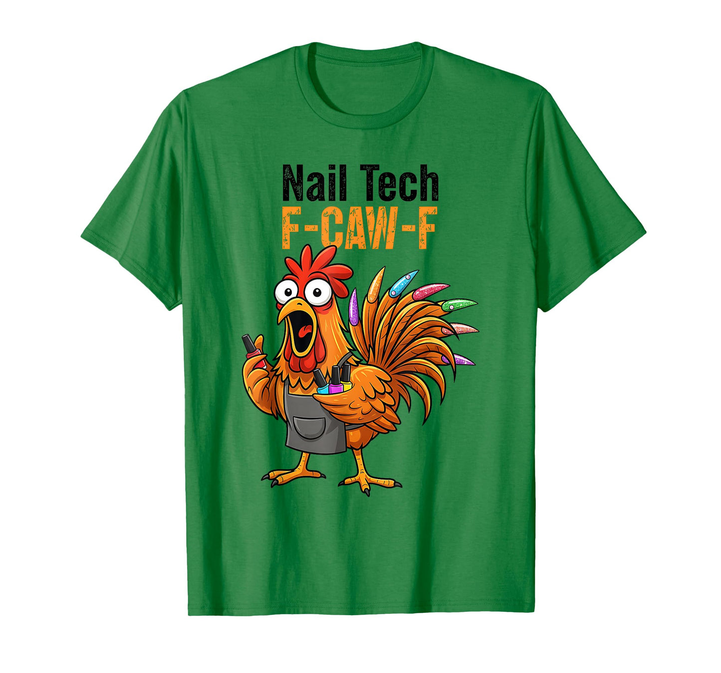 Vintage F-Caw-F Chicken Nail Tech Thanksgiving Turkey T-Shirt