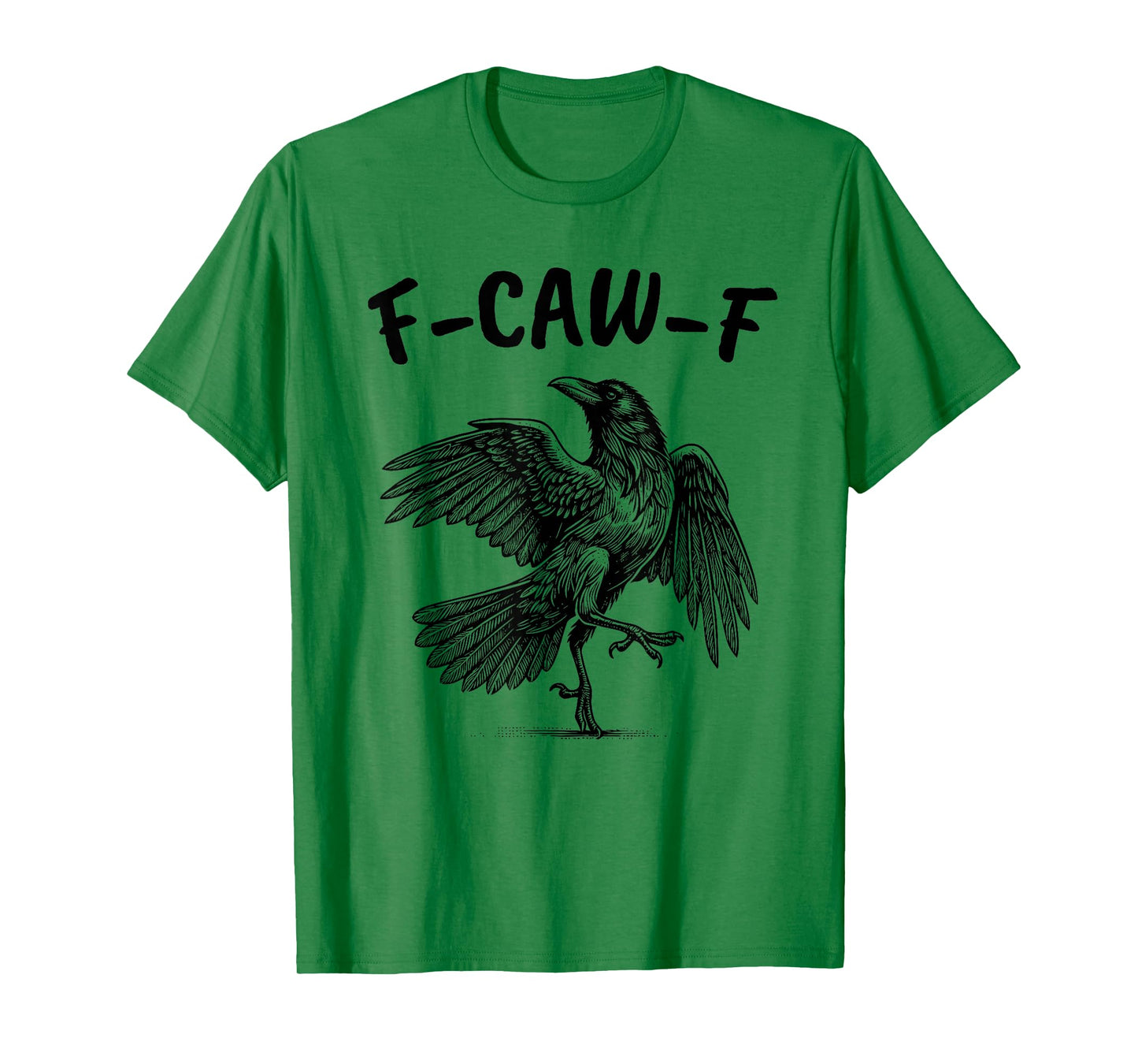 F-CAW-F – Funny Swearing Crow Bird Caw Pun Sarcasm Humor T-Shirt