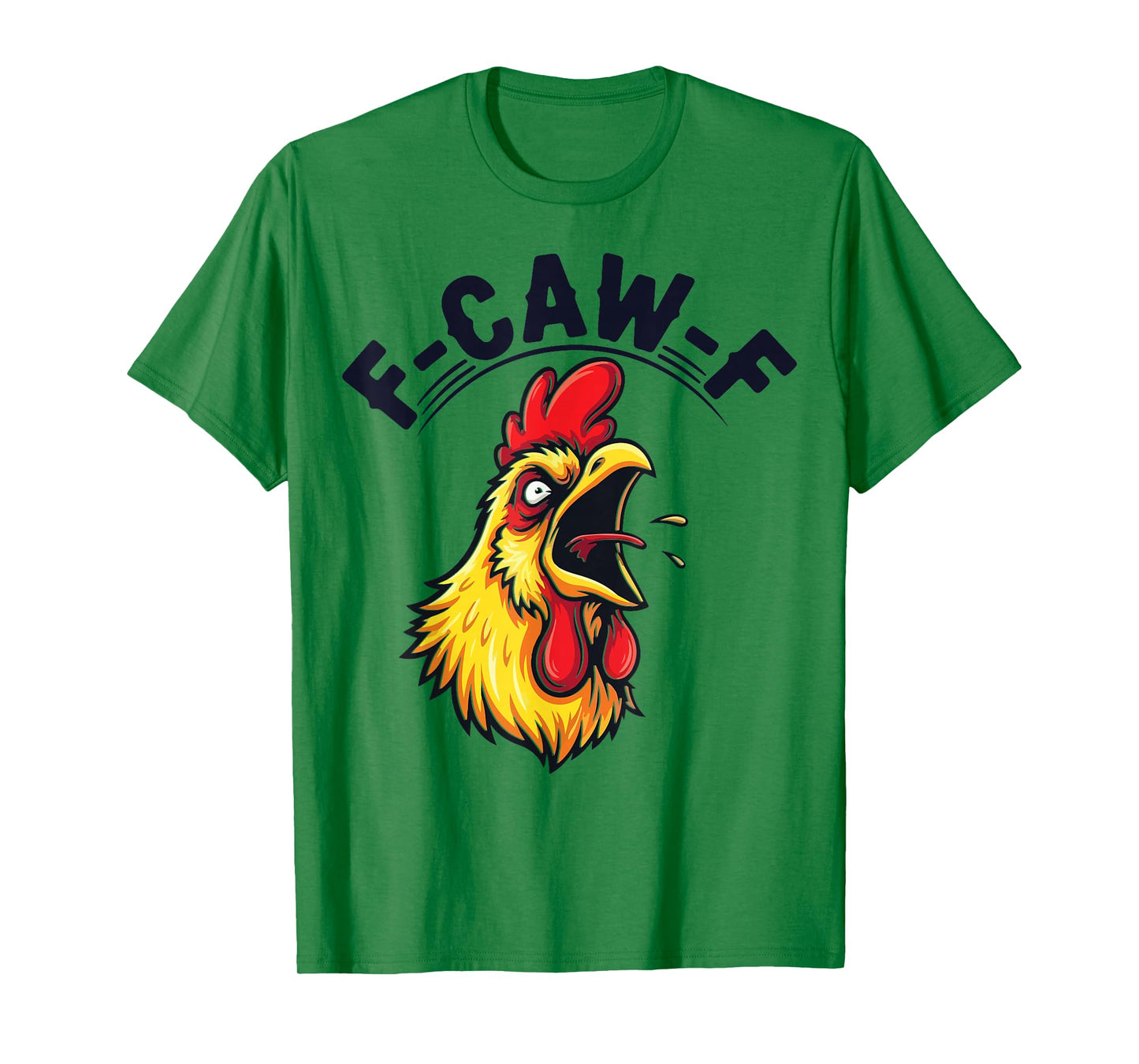 Funny F-Caw-F Rooster Chicken Pun Meme, Viral Humor Quote T-Shirt