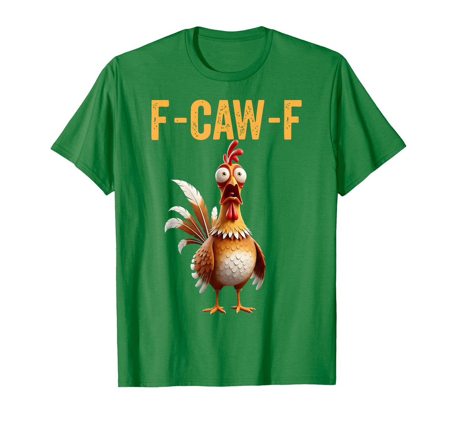 Funny F-Caw-F Chicken FCAWF Chicken T-Shirt