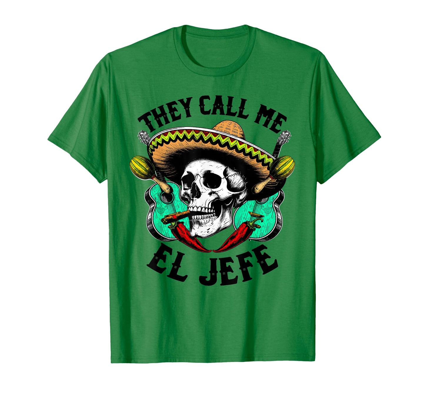 Mexican Skull Sombrero Call Me El Jefe Cinco de Mayo Funny T-Shirt