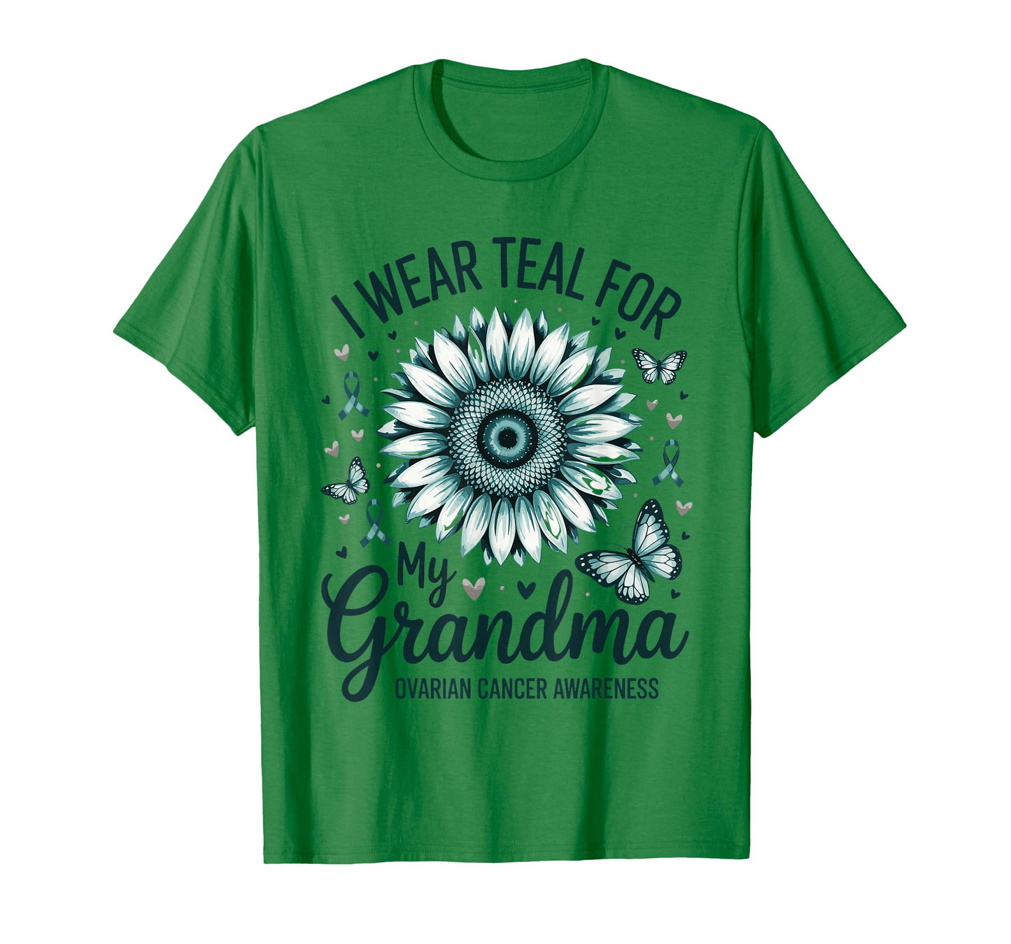 I Wear Teal For My Grandma Support Ovarian Cancer Awareness T-Shirt