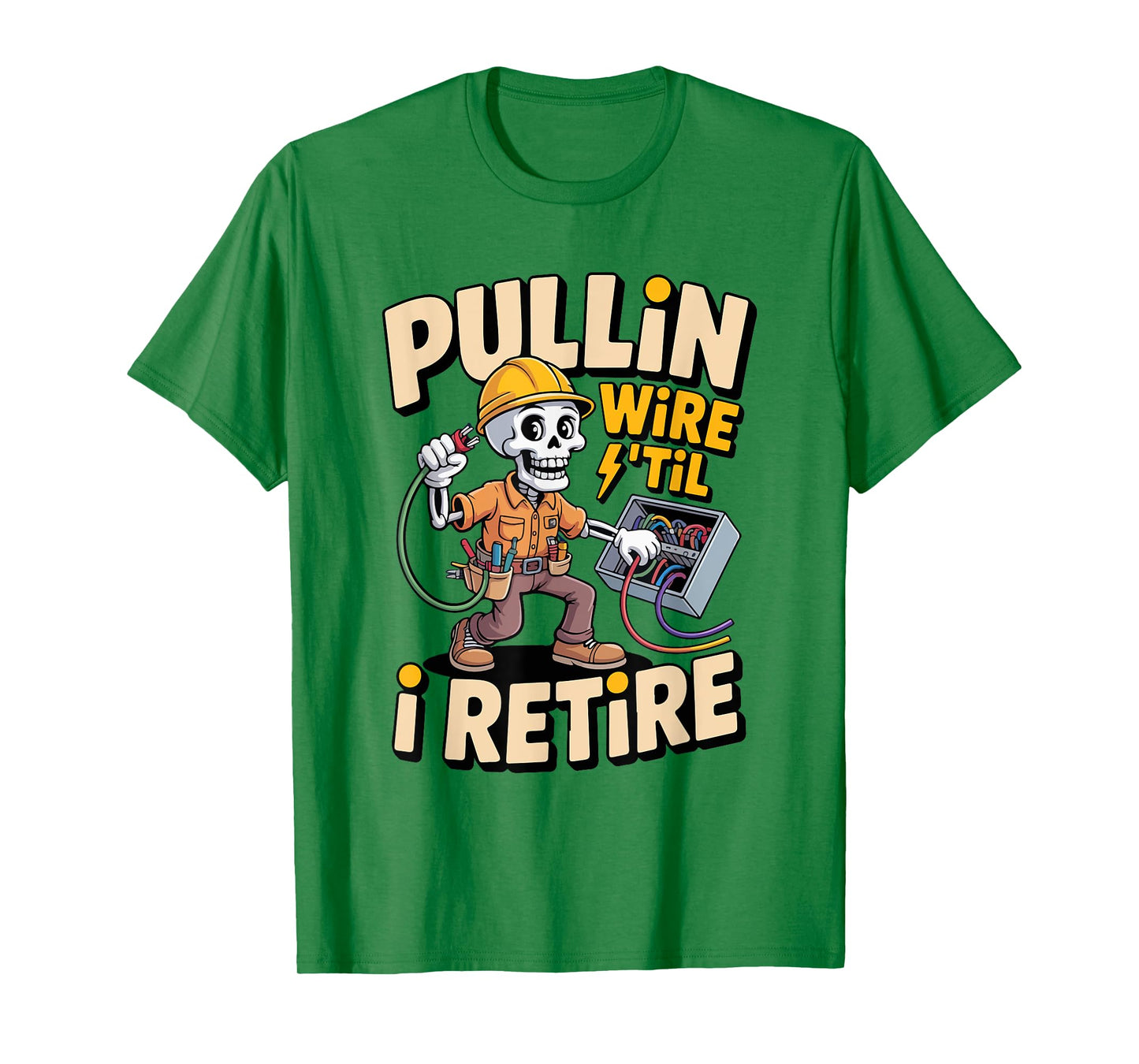 Pullin Wire Til I Retire Funny Halloween Electrician Worker T-Shirt