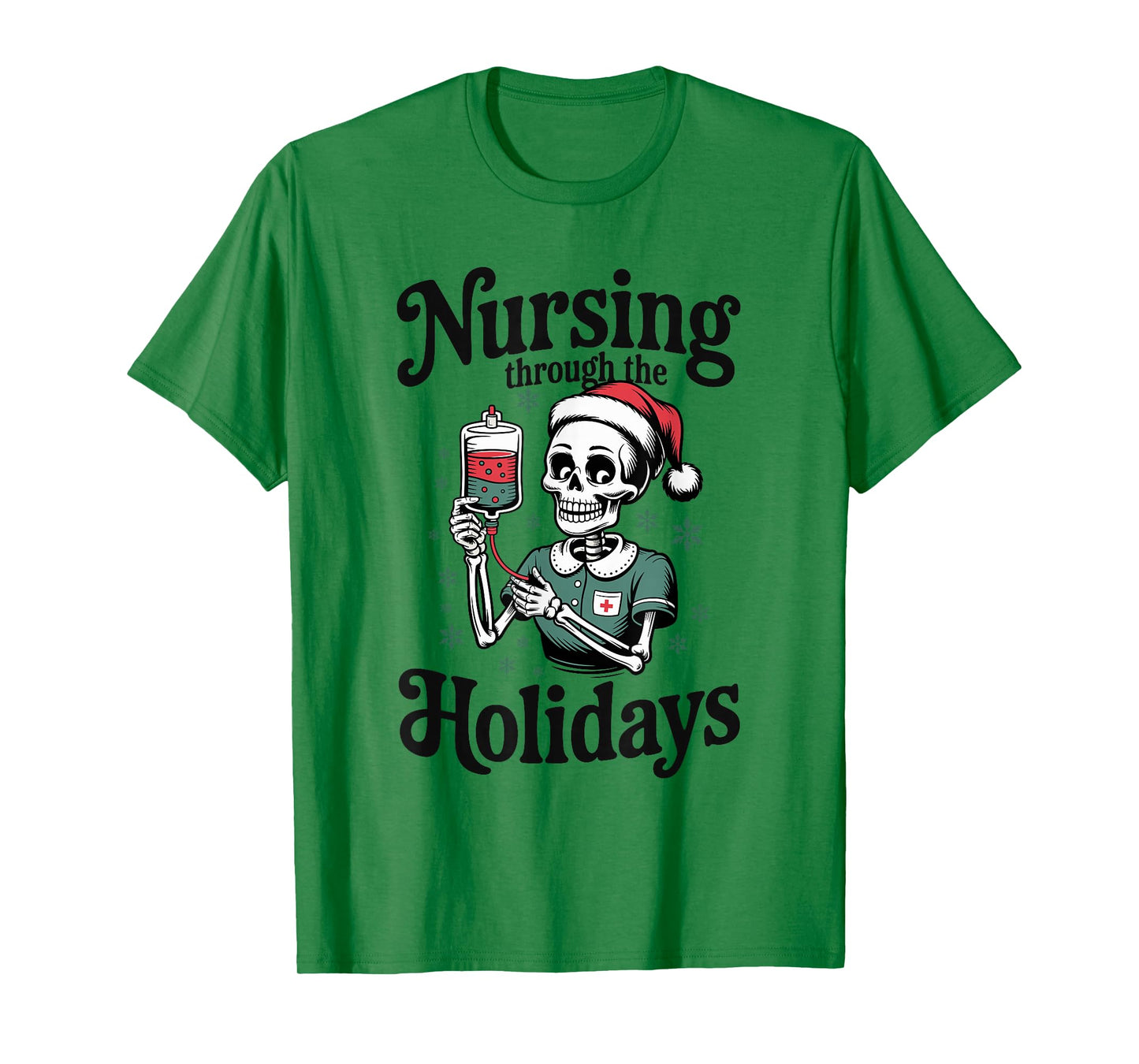 ER Christmas Nurse Nursing Through The Holidays Skeleton T-Shirt