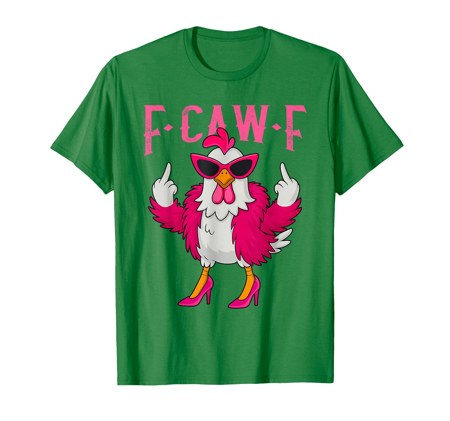 Funny F-Caw-F Chicken FCAWF Chicken T-Shirt