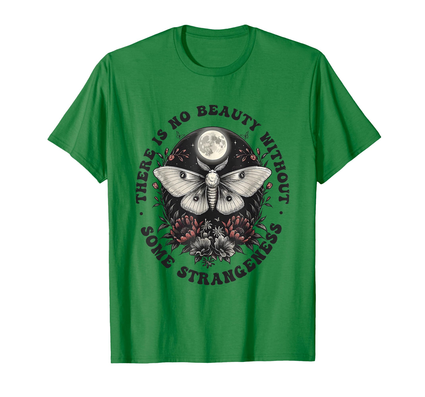 There Is No Beauty Without Some Strangeness T-Shirt