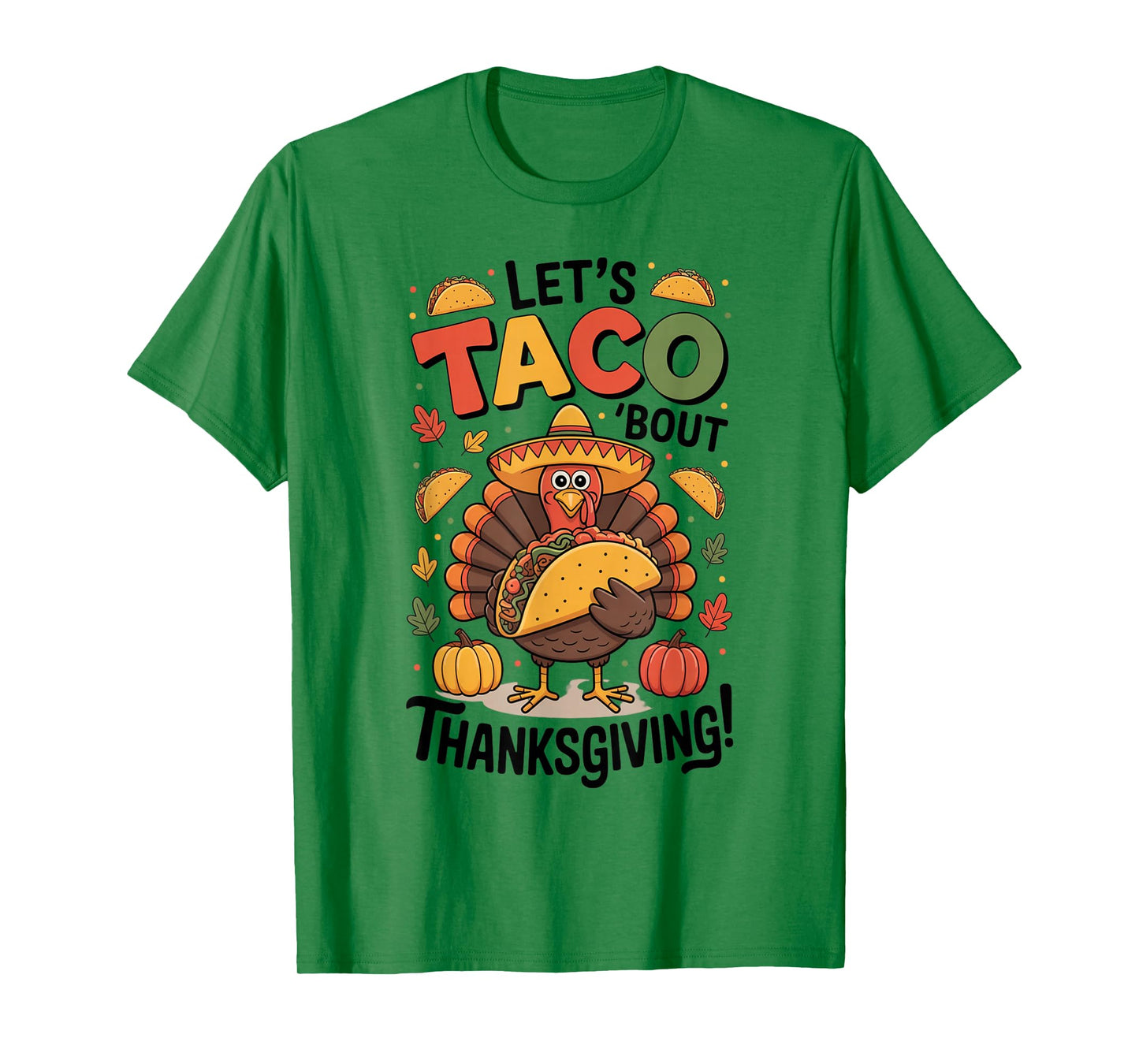 Cute Taco Joke Thanksgiving Humor Turkey Feast Celebration T-Shirt