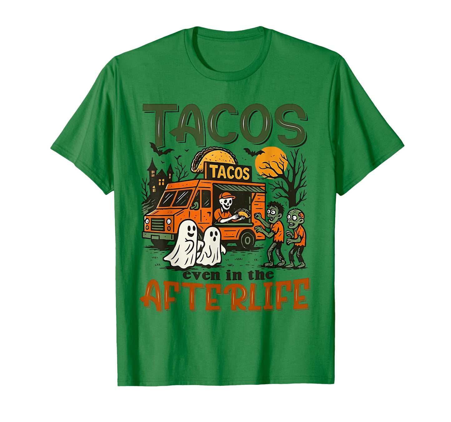 Tacos Even in The Afterlife Ghost Halloween Tacos T-Shirt