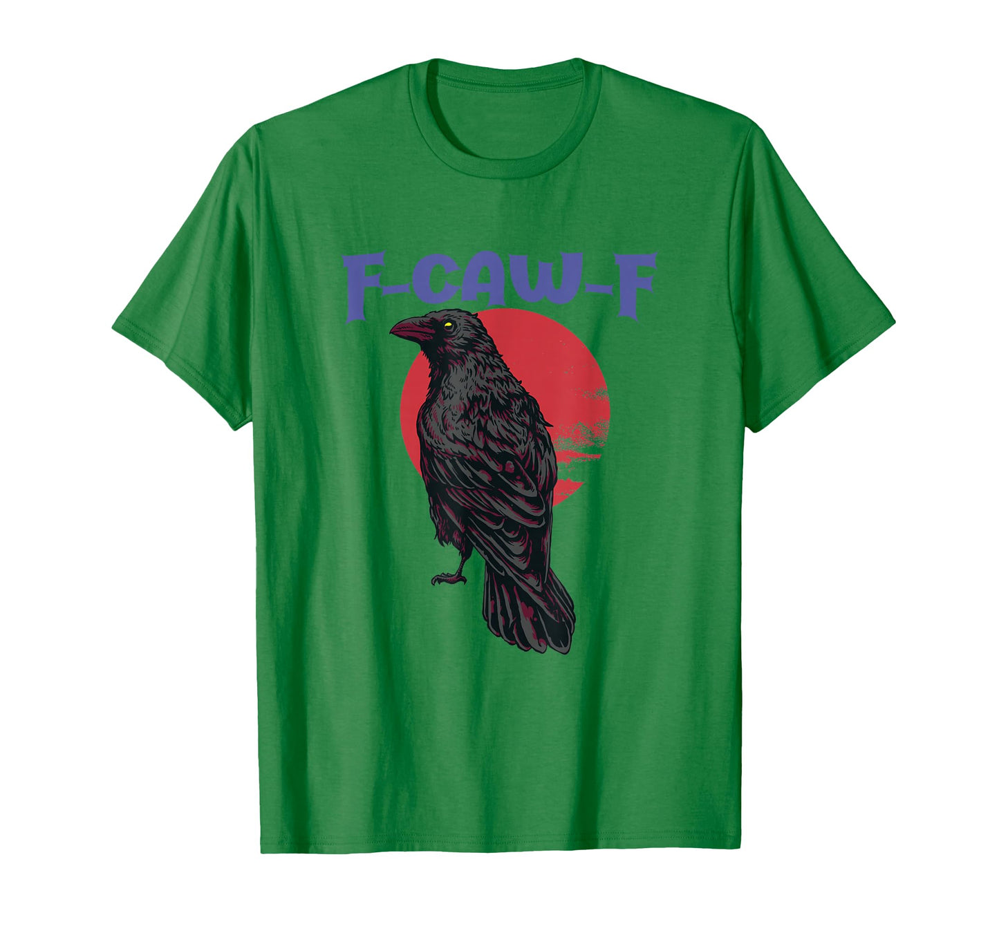 F-Caw-F Black Crow Pun Funny Bird Cawing Grunge Halloween T-Shirt
