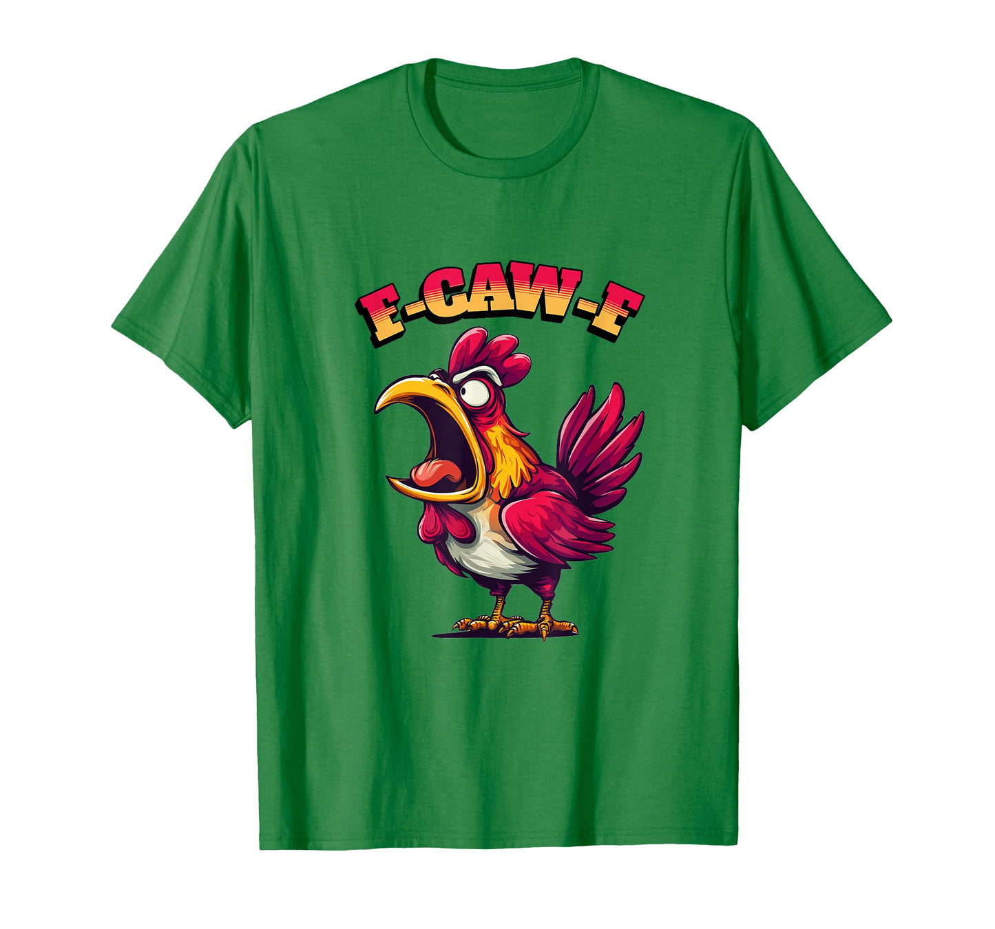 Funny Chicken Humor. F-Caw-F T-Shirt