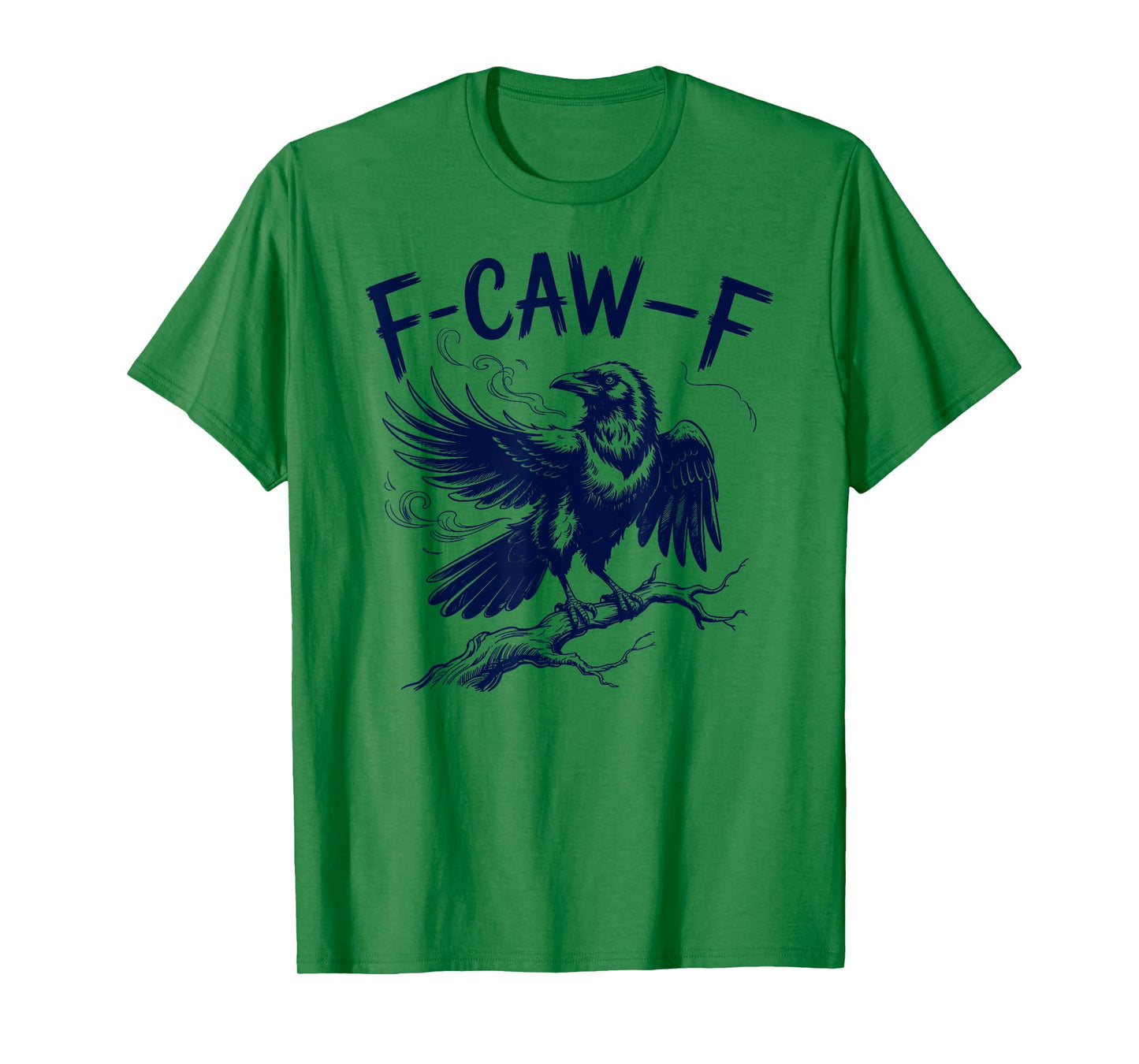 Black Crow F-Caw-F Funny Black Bird Gothic Adult Humor T-Shirt