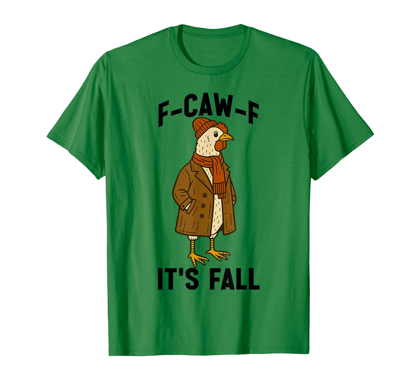 F-CAW-F Its Fall Sassy Chicken Lover Fall Duster Coat Autumn T-Shirt