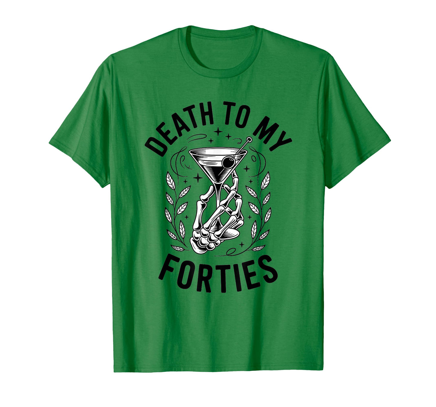 50th Birthday Present - Death to My Forties T-Shirt
