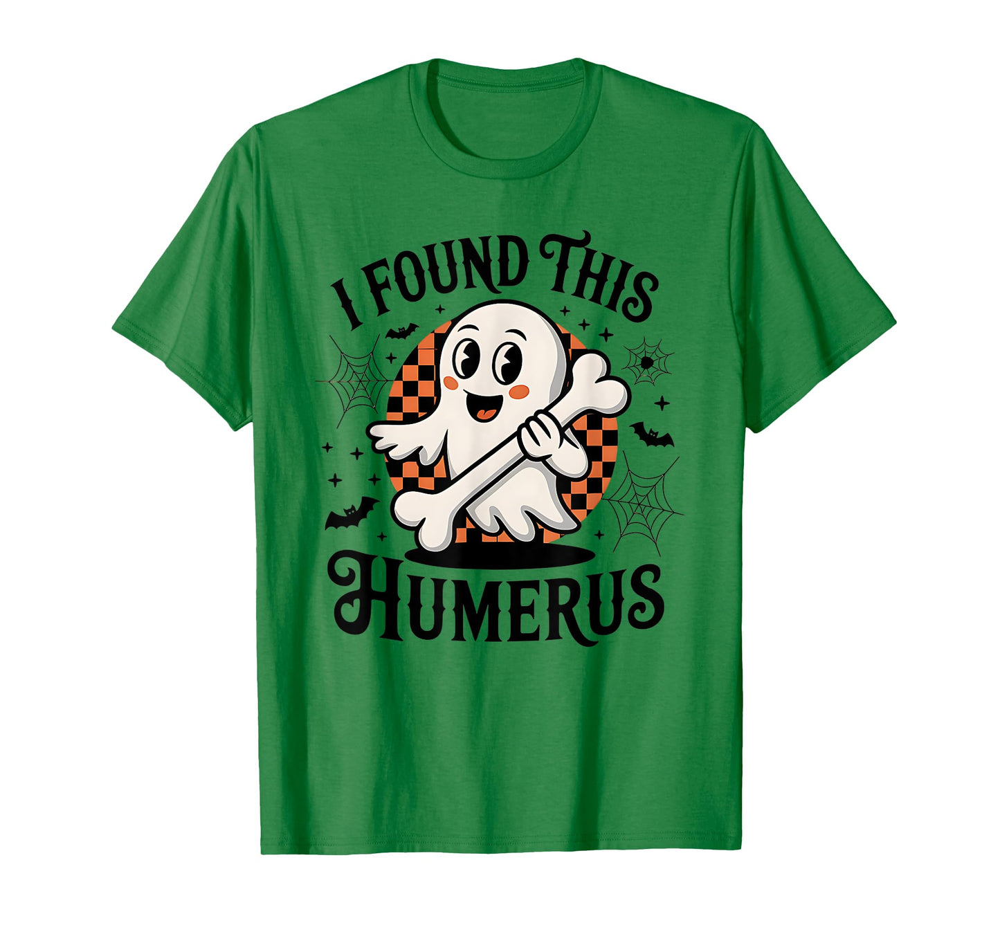 I Found This Humerus Funny Halloween Ghost Skeleton Womens T-Shirt