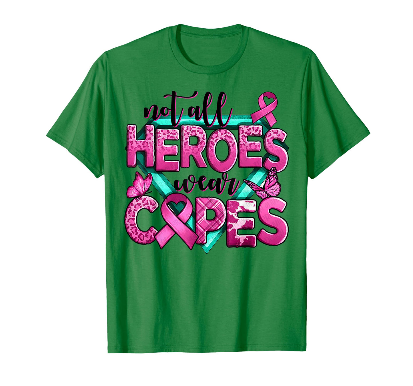 Not All Heroes Wear Capes Breast Cancer Pink Ribbon Warrior T-Shirt