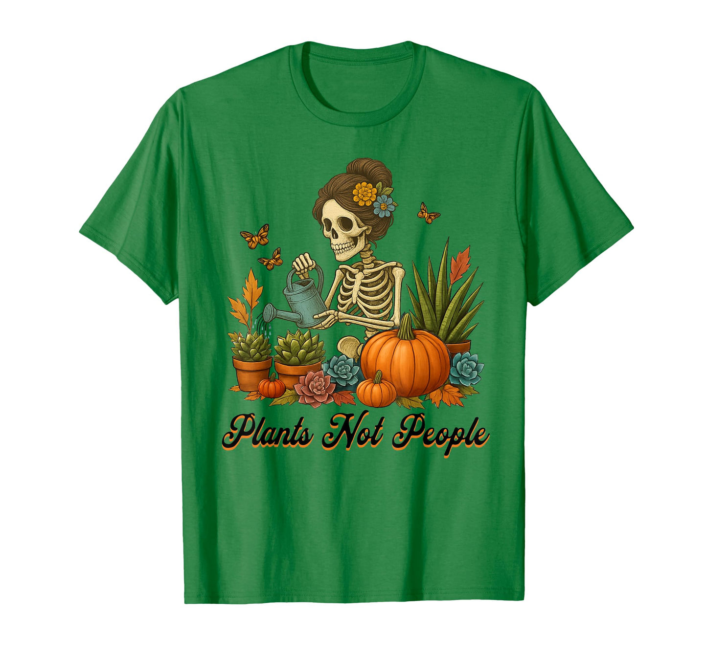 Plants Not People Plant Lover Skeleton Gardening Design T-Shirt