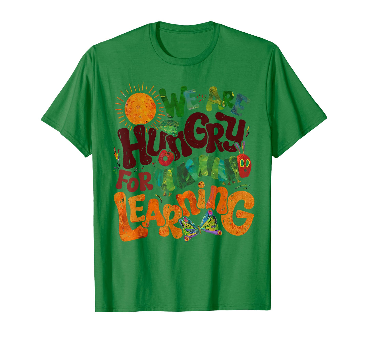 We Are Hungry For Learning Teacher First Day Back To School T-Shirt