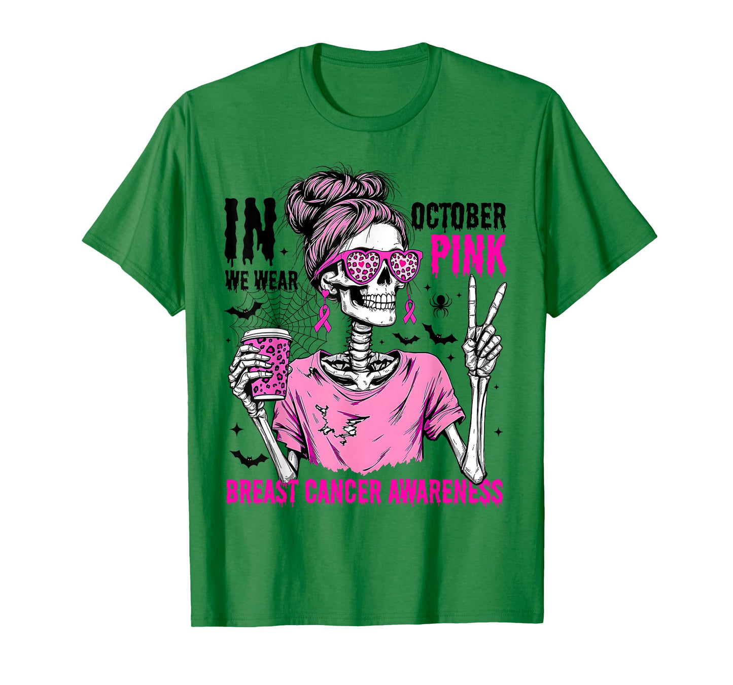in October We Wear Pink Breast Cancer Skeleton Messy Bun T-Shirt