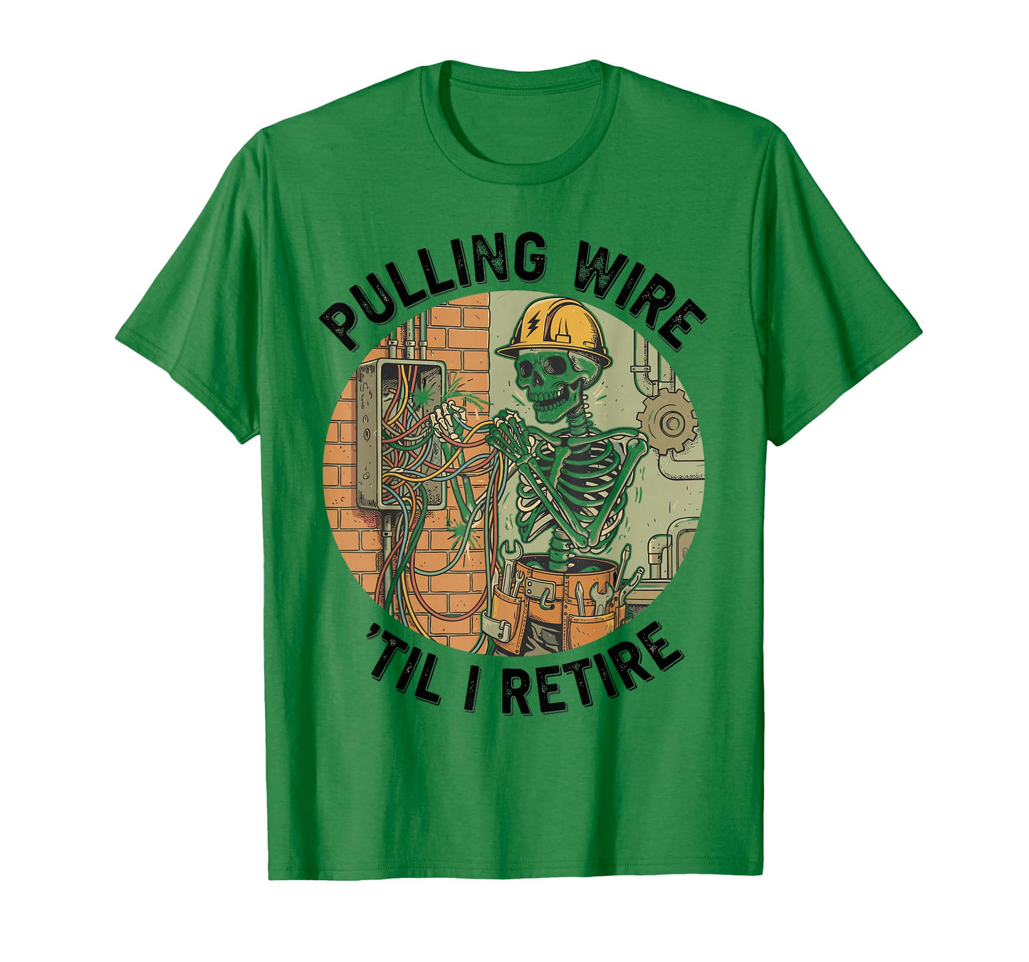 Pulling Wire Til I Retire Funny Electrician Skeleton T-Shirt