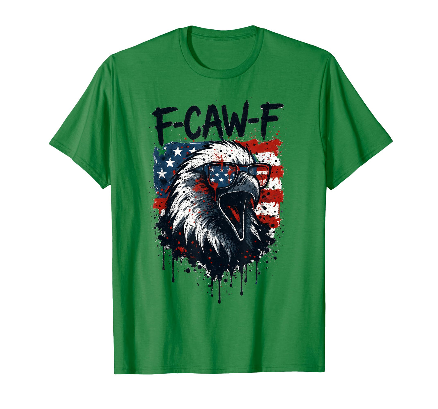 F-Caw-F Eagle Bird USA Flag Patriotic Funny Fourth of July T-Shirt