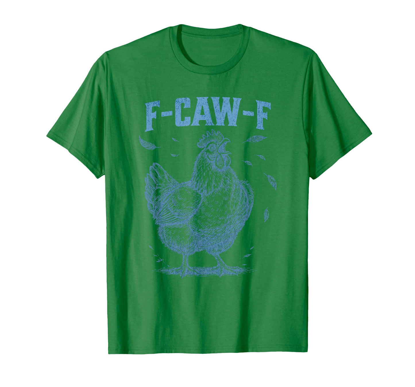 Vintage F Caw F Funny Rude Chicken T-Shirt