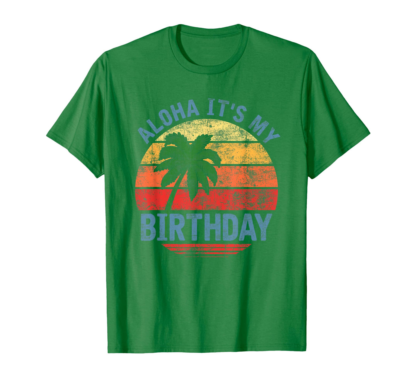 Aloha It's My Birthday Tropical Luau Costume Party Hawaii T-Shirt