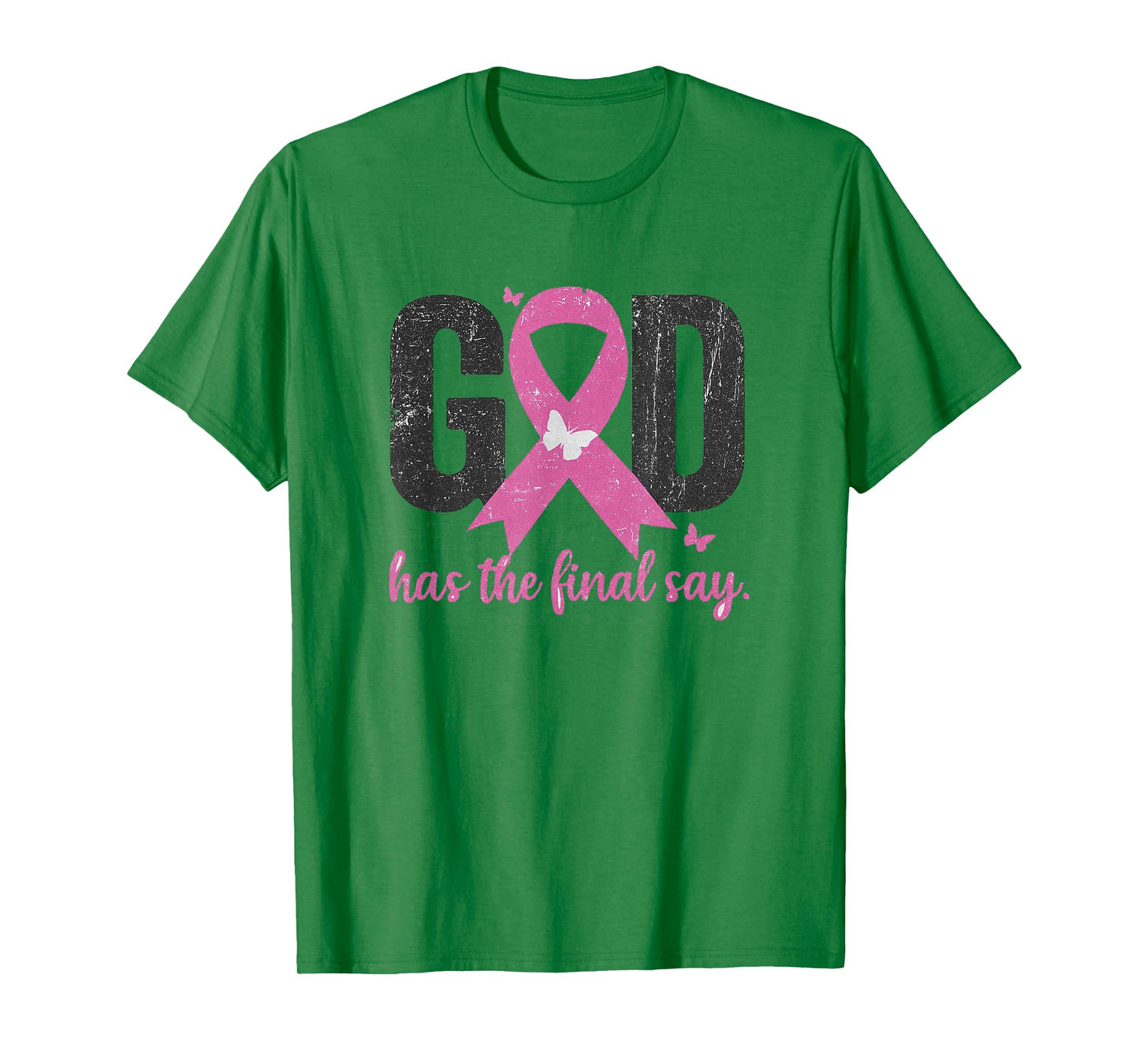 Christian, God has The Final Say, Breast Cancer Awareness T-Shirt