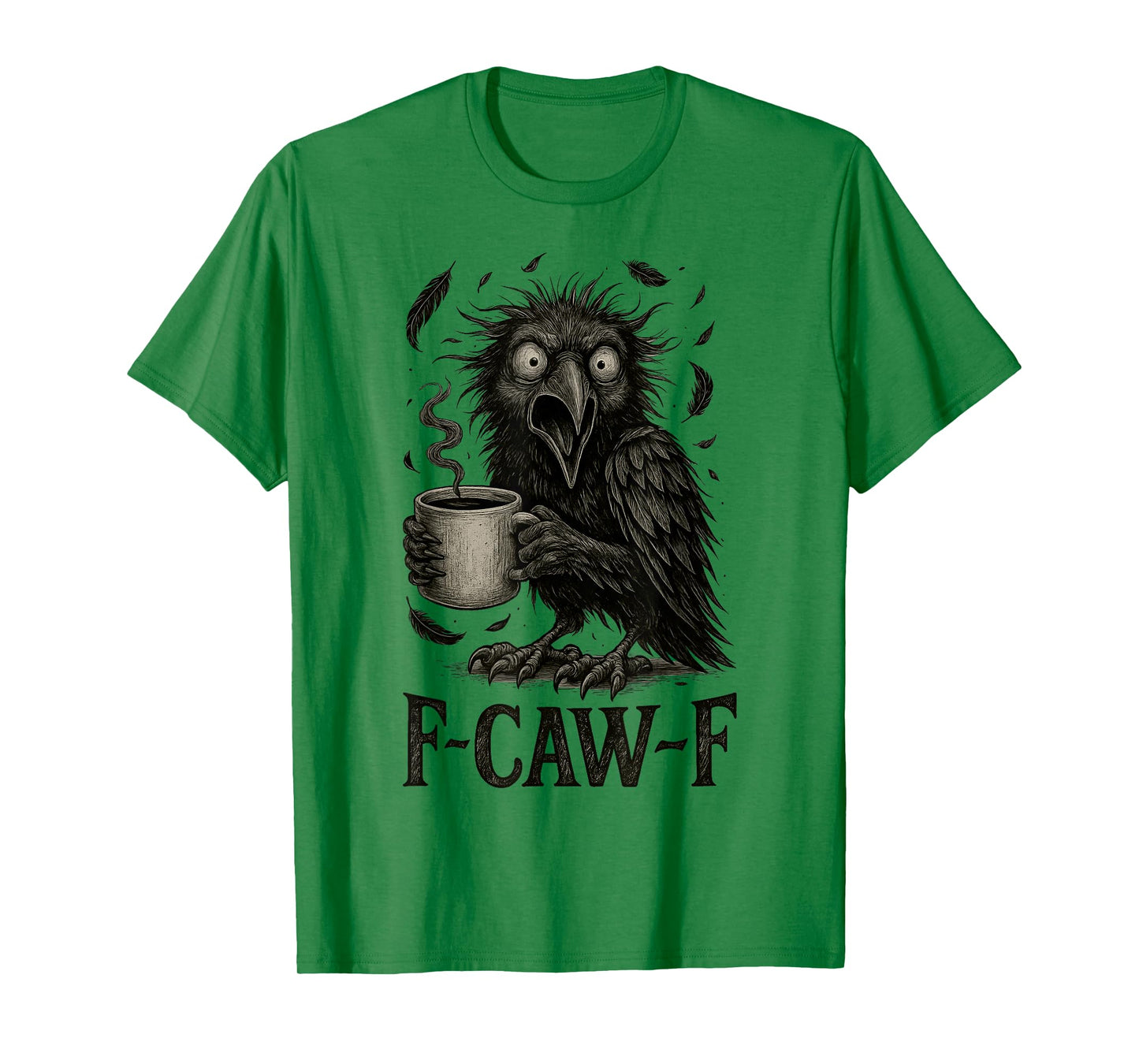 Funny Vintage FCAWF Crow Cawing F-Caw-F Caw Bird Coffee Meme T-Shirt