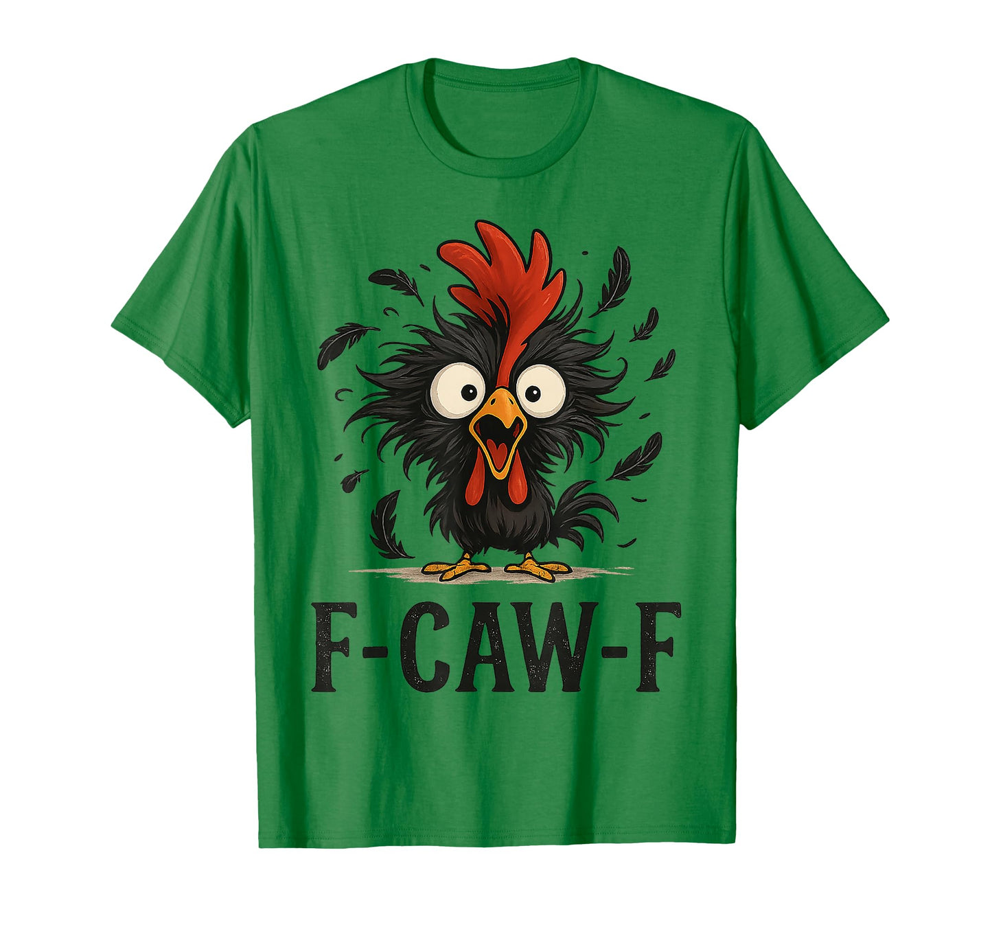 Quote Rooster Meme F-Caw-F Chicken Gifts for Men Women Kid T-Shirt