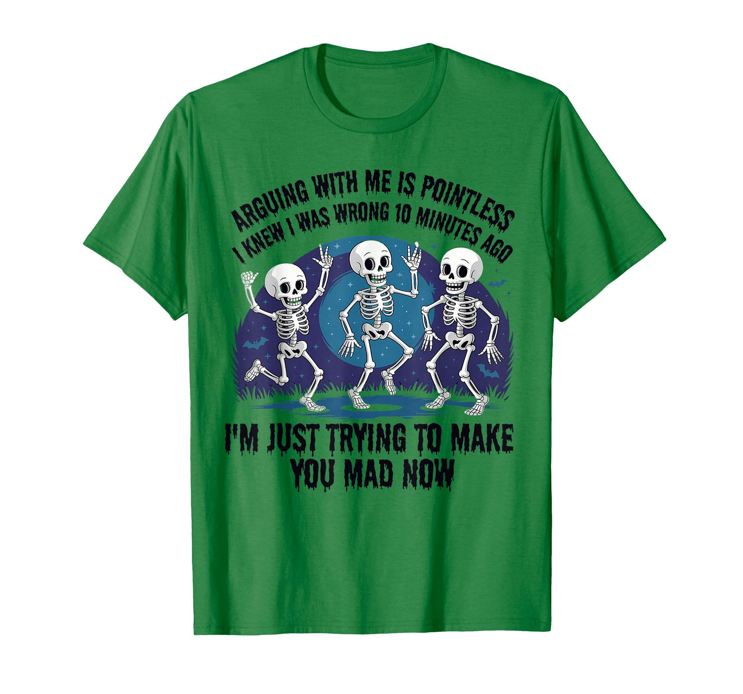 Arguing with Me is Pointless Funny Skeleton Humor T-Shirt