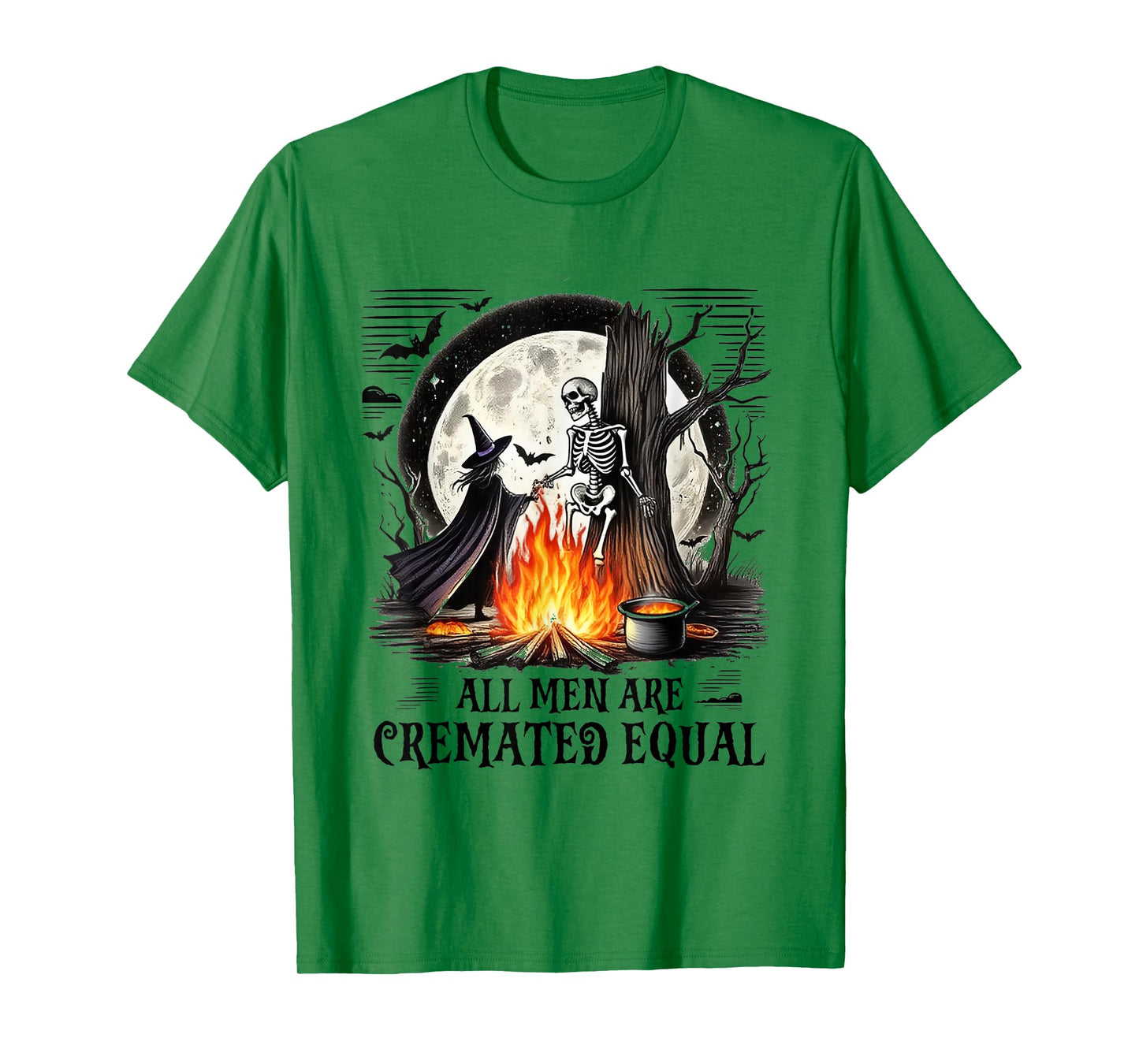 All Men are Cremated Equal Funny Witch Feminist Halloween T-Shirt