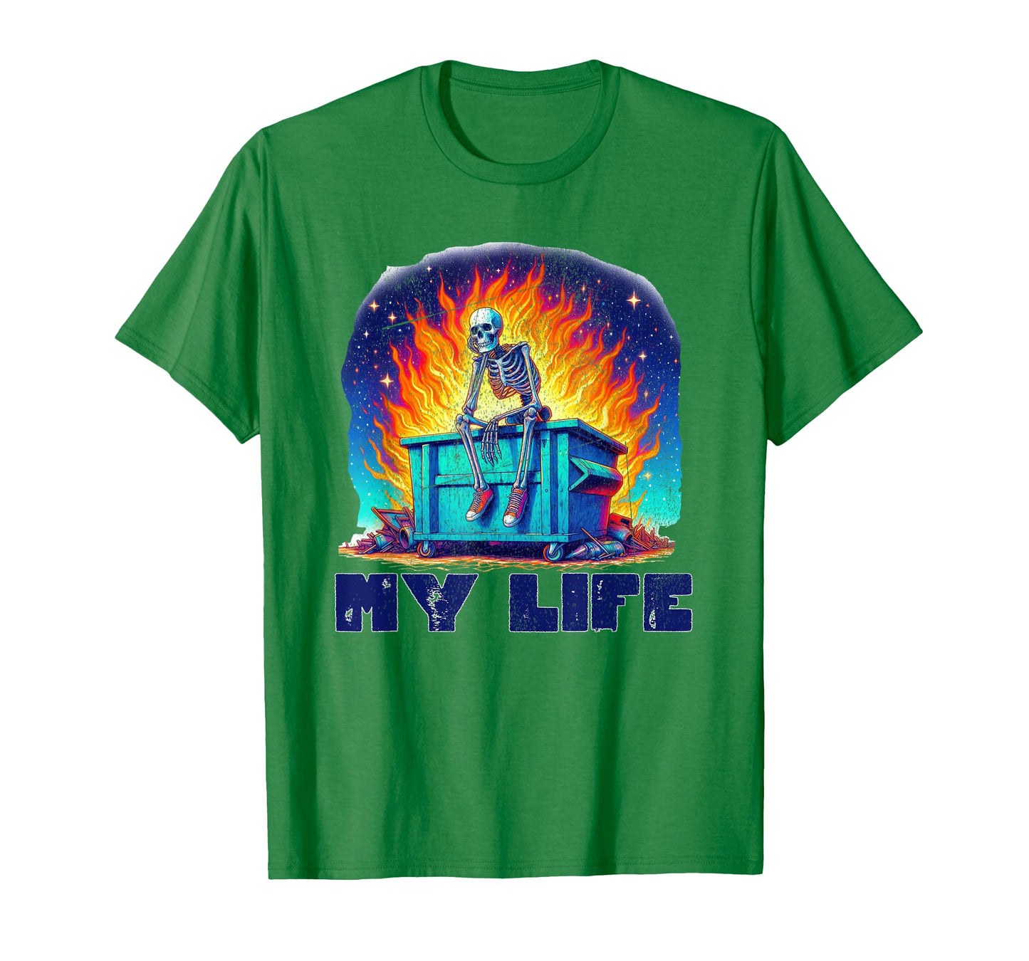Skeleton Dumpster Fire My Life Sarcastic Meme Sus Bro Gamer T-Shirt