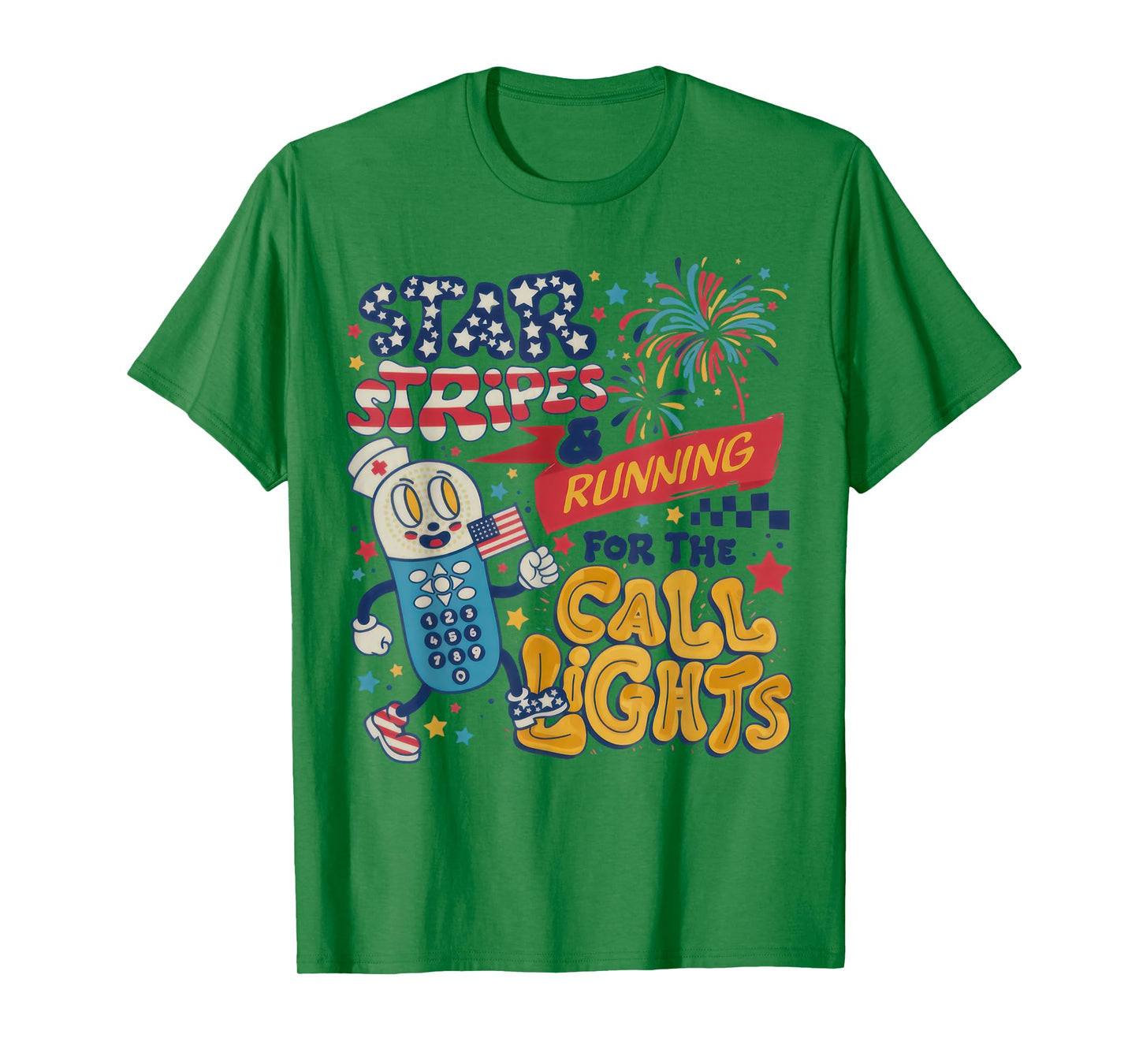 Stars Stripes Running For Call Lights 4th Of July ER Nurse T-Shirt