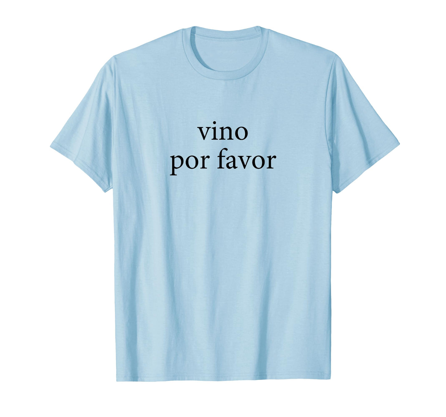 Vino Por Favor Wine Please Spanish Language Spain T-Shirt