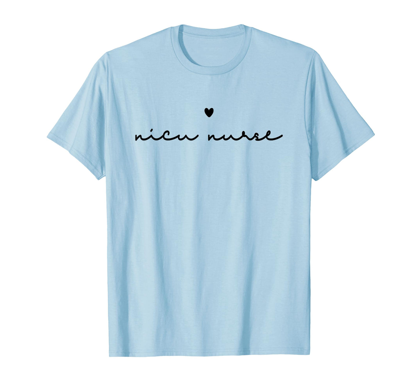 NICU Nurse Neonatal ICU Nurse Infant Care Specialist Newborn T-Shirt