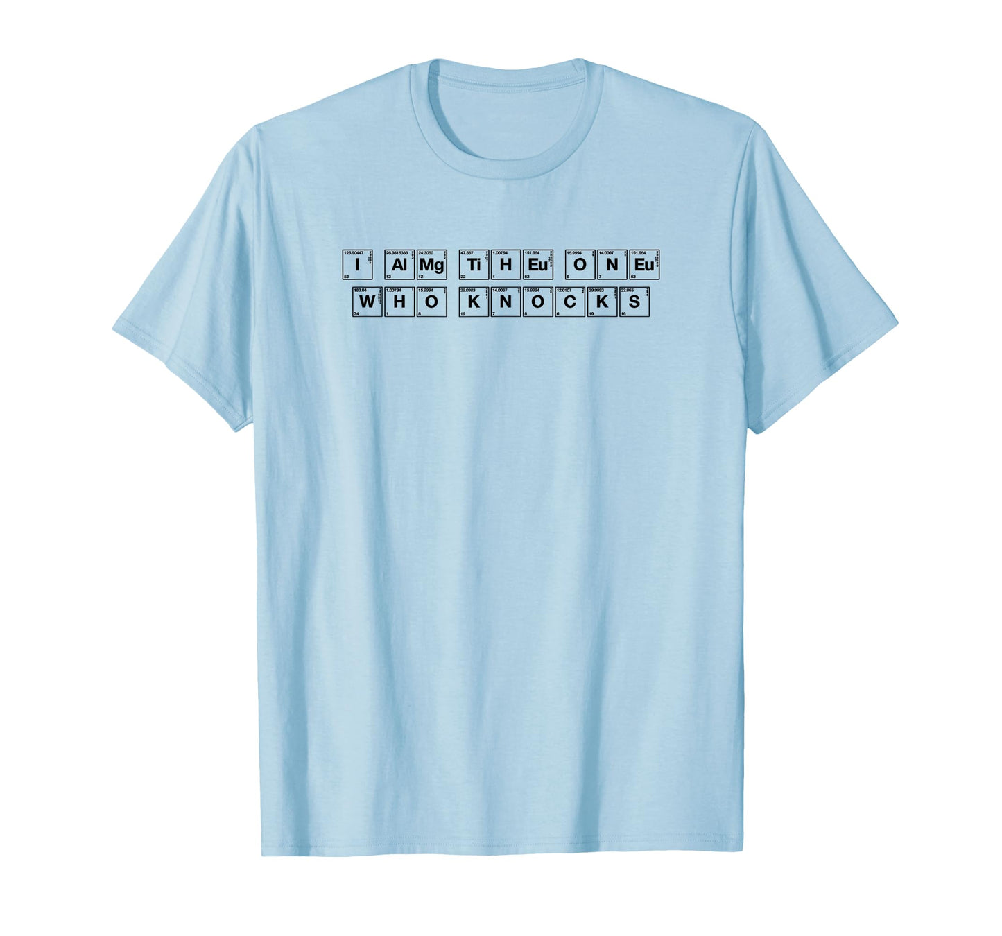 I Am The One Who Knocks T-Shirt