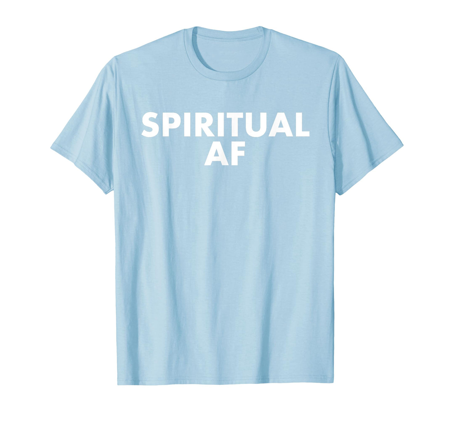 Spiritual AF Funny T-Shirt As Fuck Inspiration Gift T-Shirt
