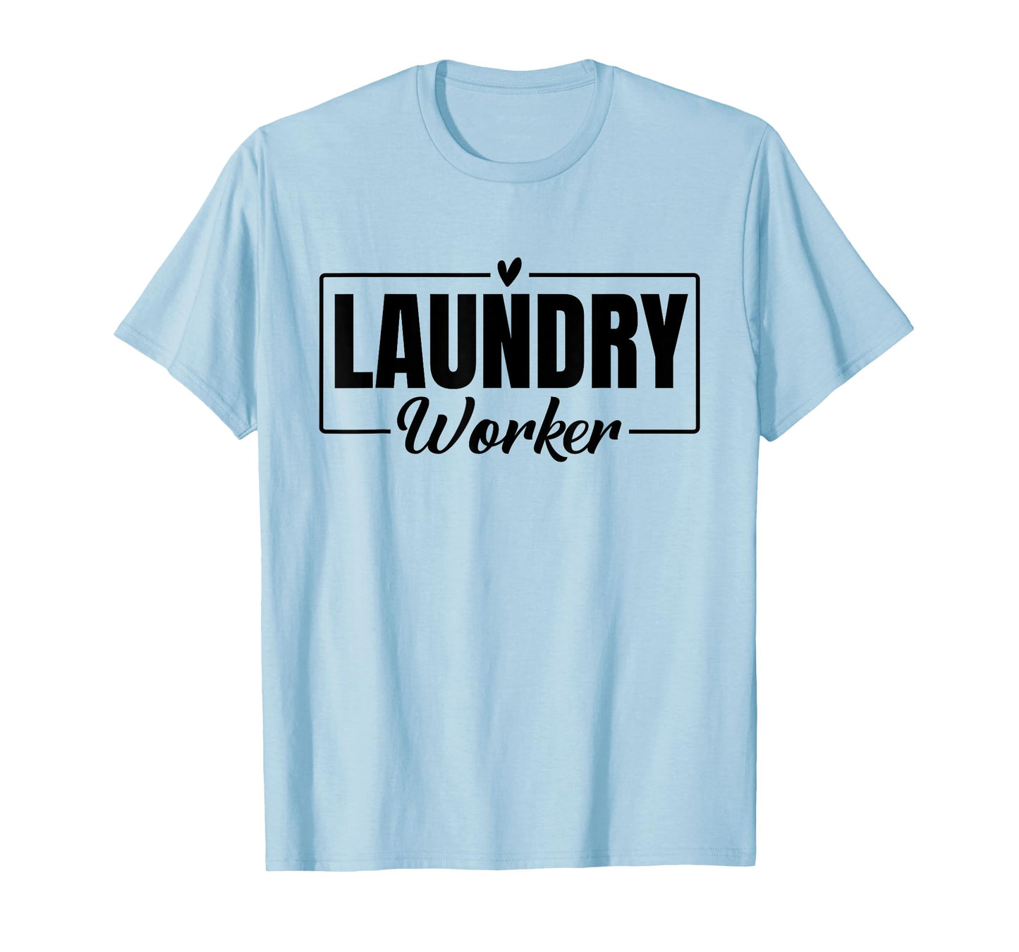 Funny Laundry Worker Design Appreciation Week Healthcare T-Shirt