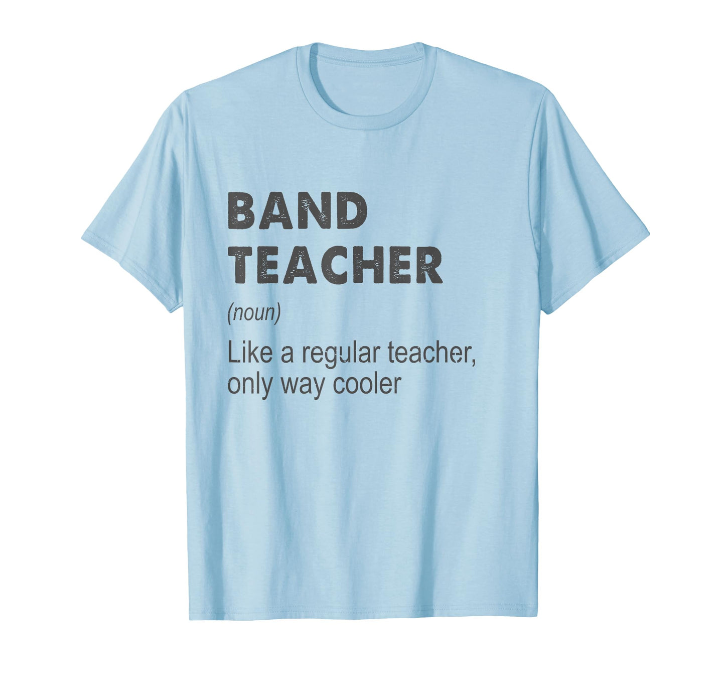 Band Teacher Definition Teaching School Teacher Funny T-Shirt
