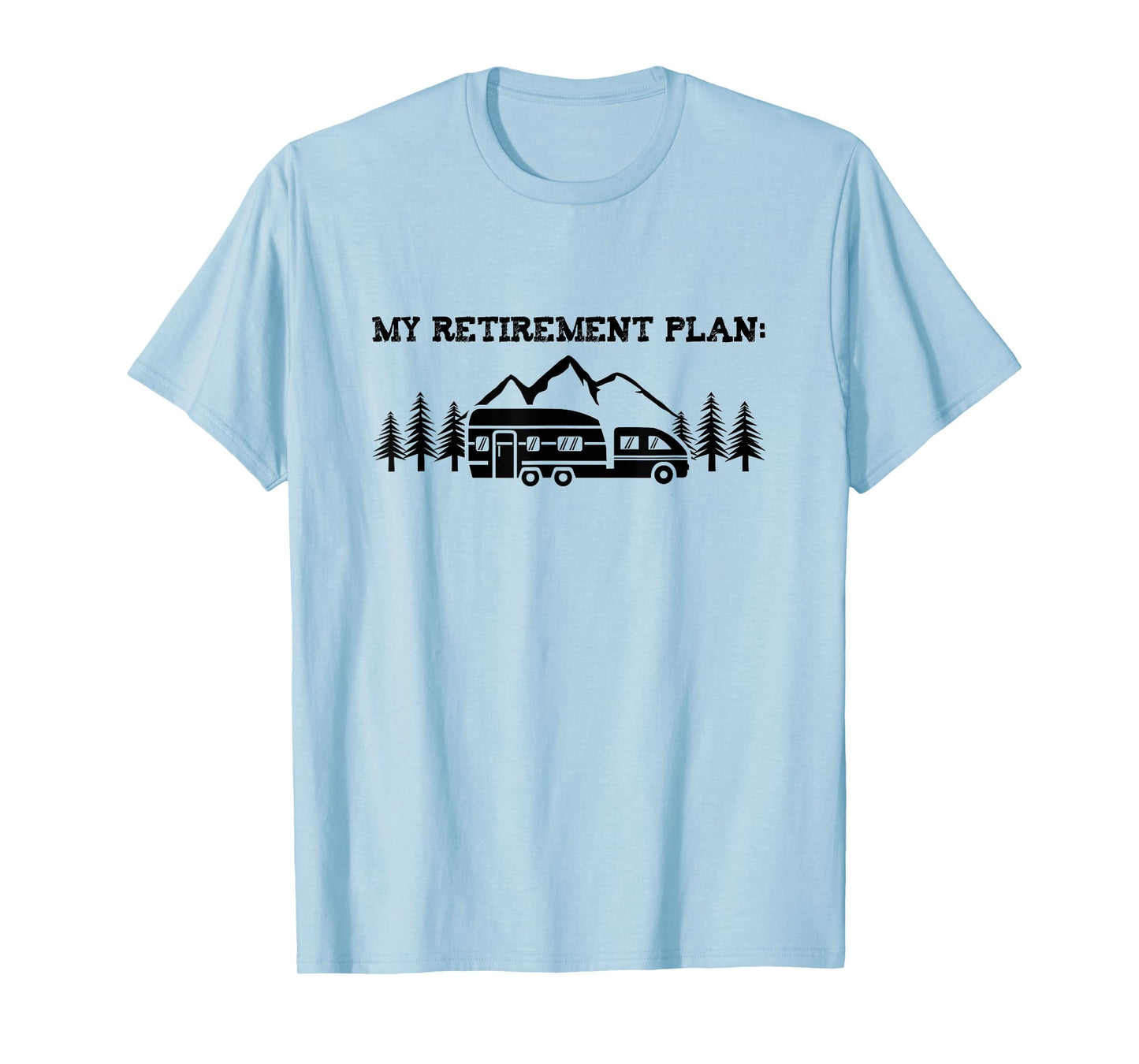 Camping My Retirement Plan Nature T Shirt Camper Hiking Gift T-Shirt