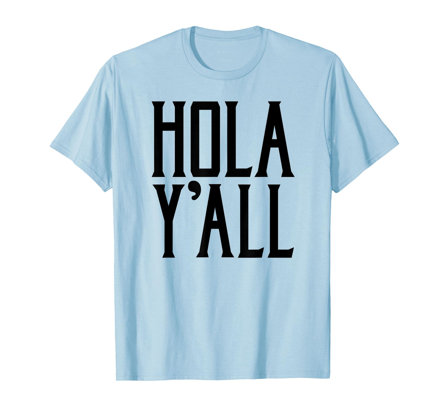 Hola Y'all T-Shirt